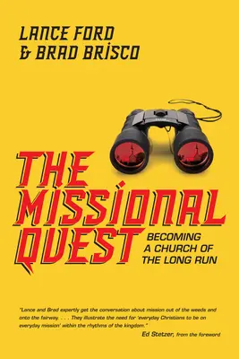 Misijné hľadanie: Misijná misia: Ako sa stať cirkvou na dlhé trate - The Missional Quest: Becoming a Church of the Long Run