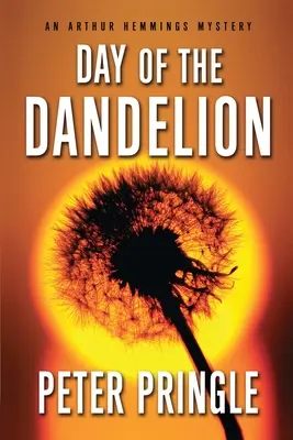 Deň púpavy: Záhada Arthura Hemmingsa - Day of the Dandelion: An Arthur Hemmings Mystery