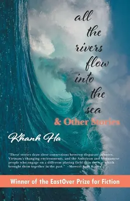Všetky rieky tečú do mora: a iné príbehy - All The Rivers Flow Into The Sea: and other stories