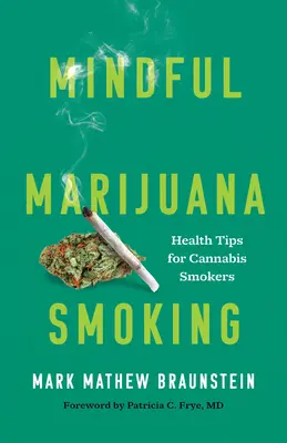 Rozumné fajčenie marihuany: Zdravotné tipy pre fajčiarov marihuany - Mindful Marijuana Smoking: Health Tips for Cannabis Smokers