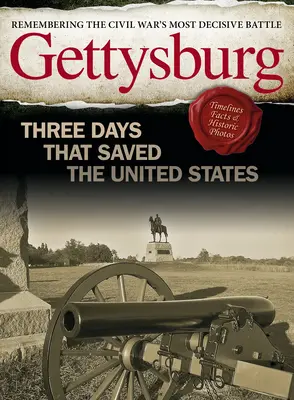 Gettysburg: Tri dni, ktoré zachránili Spojené štáty - Gettysburg: Three Days That Saved the United States