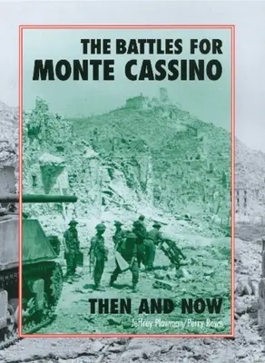 Bitky o Monte Cassino: Vtedy a teraz - The Battles for Monte Cassino: Then and Now