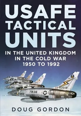 Taktické jednotky USAFE v Spojenom kráľovstve počas studenej vojny - USAFE Tactical Units in the United Kingdom in the Cold War