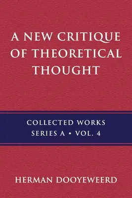 Nová kritika teoretického myslenia, zv. 4 - A New Critique of Theoretical Thought, Vol. 4