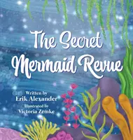 Tajomná revue morských panien - The Secret Mermaid Revue