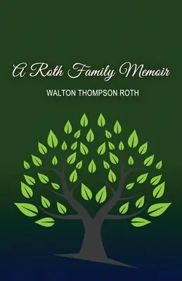 Spomienky rodiny Rothovcov - A Roth Family Memoir
