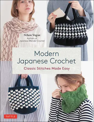 Moderné japonské háčkovanie: Klasické stehy vyrobené jednoducho - Modern Japanese Crochet: Classic Stitches Made Easy