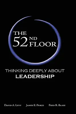 52. poschodie: 52. poschodie: Hlboké premýšľanie o líderstve - The 52nd Floor: Thinking Deeply about Leadership