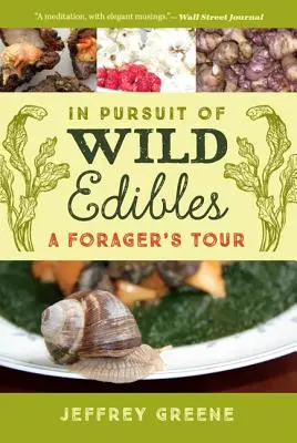 V honbe za divokými plodmi: Výprava za divokými zvieratami: Výprava za zberačom divokých zvierat (Forager's Tour) - In Pursuit of Wild Edibles: A Forager's Tour
