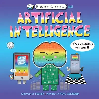 Basher Science Mini: Umelá inteligencia - Basher Science Mini: Artificial Intelligence