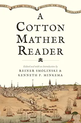Cotton Mather Reader - A Cotton Mather Reader