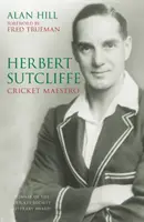 Herbert Sutcliffe: Kriketový maestro - Herbert Sutcliffe: Cricket Maestro