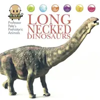 Prehistorické zvieratá profesora Petea: Dinosaury s dlhým krkom - Professor Pete's Prehistoric Animals: Long-Necked Dinosaurs