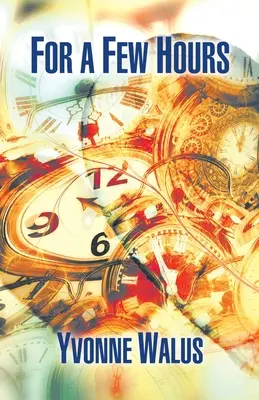 Na pár hodín - For a Few Hours