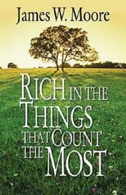 Bohatí vo veciach, ktoré sa najviac počítajú - Rich in the Things That Count the Most