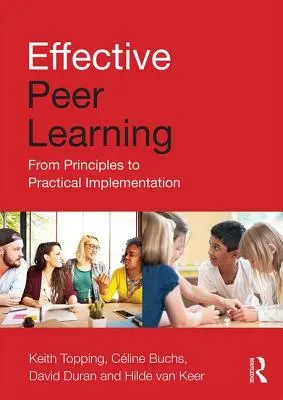 Efektívne rovesnícke učenie: Od princípov k praktickej realizácii - Effective Peer Learning: From Principles to Practical Implementation