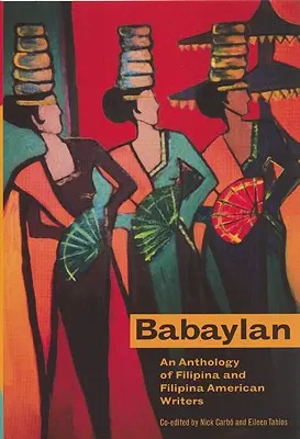 Babaylan: Antológia filipínskych a filipínsko-amerických spisovateľov - Babaylan: An Anthology of Filipina and Filipina American Writers