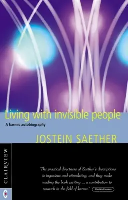 Život s neviditeľnými ľuďmi: Karmická autobiografia - Living with Invisible People: A Karmic Autobiography