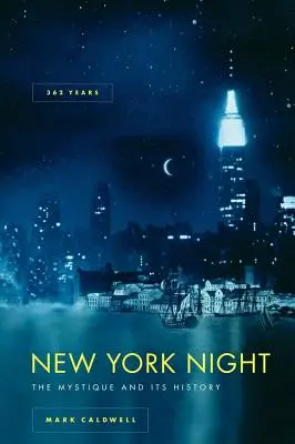 New York Night: Vydajte sa na cestu do New Yorku: Mystika a jej história - New York Night: The Mystique and Its History