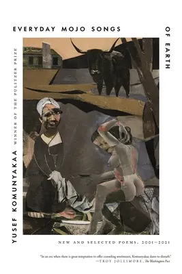 Everyday Mojo Songs of Earth: Nové a vybrané básne, 2001-2021 - Everyday Mojo Songs of Earth: New and Selected Poems, 2001-2021