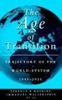 Vek prechodu: Trajektória svetového systému, 1945 - 2025 - The Age of Transition: Trajectory of the World System, 1945-2025