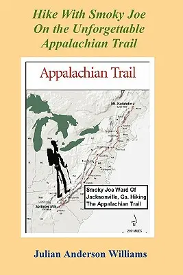 Túra s Dymovým Joeom na nezabudnuteľnej Apalačskej ceste - Hike with Smoky Joe on the Unforgettable Appalachian Trail