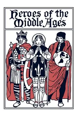 Hrdinovia stredoveku (Yesterday's Classics) - Heroes of the Middle Ages (Yesterday's Classics)