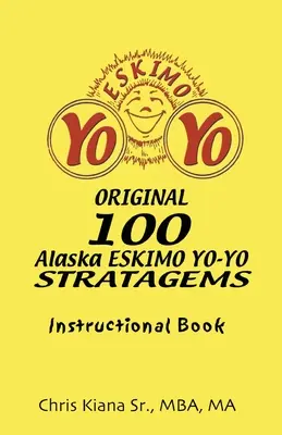 100 aljašských yo-yo stratégií: Inštruktážna kniha - 100 Alaska Yo-Yo Stratagems: Instructional Book