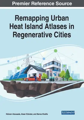 Prepracovanie atlasov mestských tepelných ostrovov v regeneračných mestách - Remapping Urban Heat Island Atlases in Regenerative Cities