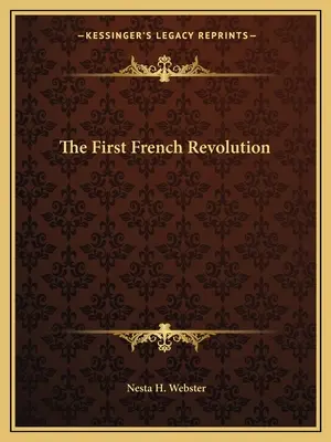 Prvá francúzska revolúcia - The First French Revolution