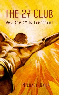Klub 27: Prečo je vek 27 rokov dôležitý - The 27 Club: Why Age 27 Is Important