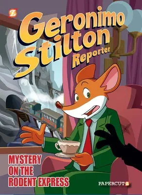 Geronimo Stilton Reportér #11: Intrigy v hlodavčom exprese - Geronimo Stilton Reporter #11: Intrigue on the Rodent Express