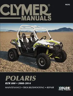 Clymer Polaris Rzr 800 2008-2014: Údržba, riešenie problémov, opravy - Clymer Polaris Rzr 800 2008-2014: Maintenance, Troubleshooting, Repair