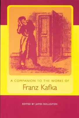 A Companion to the Works of Franz Kafka (Sprievodca dielami Franza Kafku) - A Companion to the Works of Franz Kafka