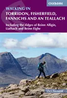 Prechádzky v Torridone, Fisherfielde, Fannichs a An Teallach - vrátane hrebeňov Beinn Alligin, Liathach a Beinn Eighe - Walking in Torridon, Fisherfield, Fannichs and An Teallach - Including the ridges of Beinn Alligin, Liathach and Beinn Eighe