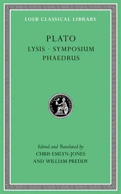 Lýza. Sympózium. Phaedrus - Lysis. Symposium. Phaedrus