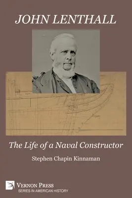 John Lenthall: Život námorného konštruktéra (farebný) - John Lenthall: The Life of a Naval Constructor (Color)