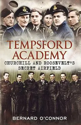 Tempsford Academy - Churchillovo a Rooseveltovo tajné letisko - Tempsford Academy - Churchill's and Roosevelt's Secret Airfield