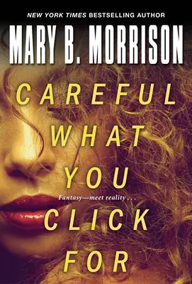 Careful What You Click for (Pozor na to, na čo klikáš) - Careful What You Click for