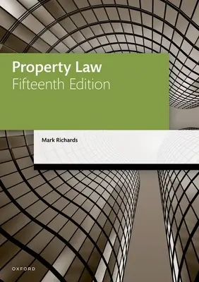 Majetkové právo (Richards Mark (právnik hosťujúci prednášateľ v oblasti práva Solicitor Visiting Lecturer in Law University of Westminster)) - Property Law (Richards Mark (Solicitor Visiting Lecturer in Law Solicitor Visiting Lecturer in Law University of Westminster))
