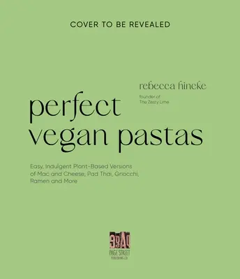 Vegánska kuchárka cestovín: Variácie talianskej klasiky, ázijských rezancov, Mac & Cheese a ďalších jedál na rastlinnej báze - The Vegan Pasta Cookbook: Deliciously Indulgent Plant-Based Versions of Italian Classics, Asian Noodles, Mac & Cheese, and More