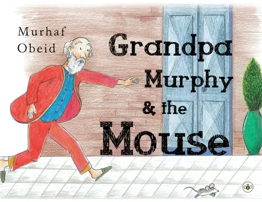 Dedko Murphy a myš - Grandpa Murphy & The Mouse