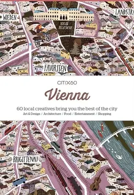 Citix60: Viedeň: 60 kreatívcov vám ukáže to najlepšie z mesta - Citix60: Vienna: 60 Creatives Show You the Best of the City