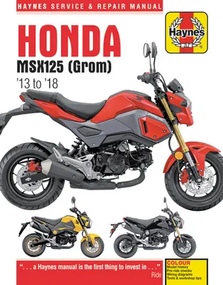 Honda Msx125 (Grom) '13 až '18: Haynes Service & Repair Manual - Honda Msx125 (Grom) '13 to '18: Haynes Service & Repair Manual