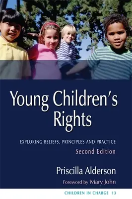 Práva malých detí: Vydanie druhé: Skúmanie presvedčení, princípov a praxe - Young Children's Rights: Exploring Beliefs, Principles and Practice Second Edition