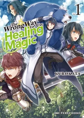 Nesprávny spôsob používania liečivej mágie 1. diel - The Wrong Way to Use Healing Magic Volume 1