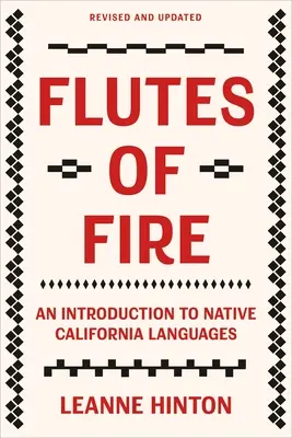 Ohnivé flauty: Úvod do pôvodných kalifornských jazykov, revidovaný a aktualizovaný - Flutes of Fire: An Introduction to Native California Languages Revised and Updated