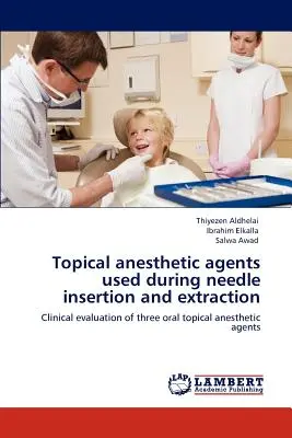 Lokálne anestetiká používané pri zavádzaní a extrakcii ihly - Topical anesthetic agents used during needle insertion and extraction