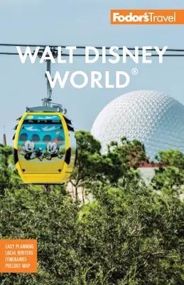 Fodor's Walt Disney World: S Universalom a tým najlepším z Orlanda - Fodor's Walt Disney World: With Universal and the Best of Orlando