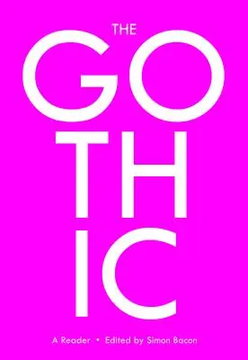 Gotika: A Reader - The Gothic: A Reader
